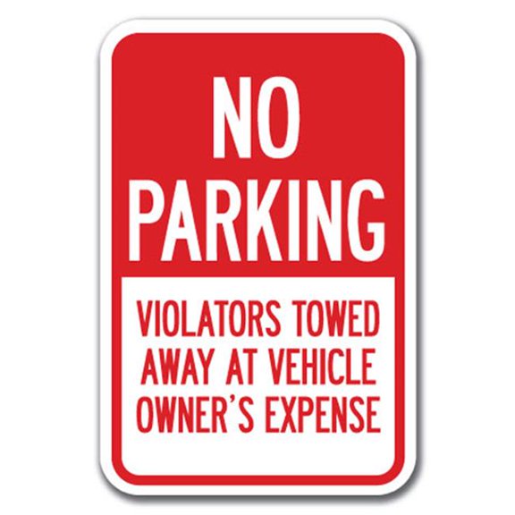SignMission A-1218 Tow Away Parking Signs - Expense 12 x 18 in. No Parking Violators Will Be Towed Away At Vehicle Owners Expense Heavy Gauge Aluminum Sign