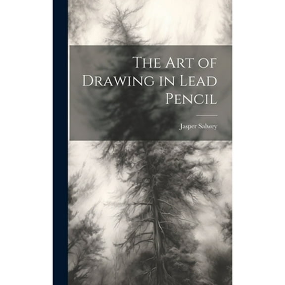 The art of Drawing in Lead Pencil (Hardcover)