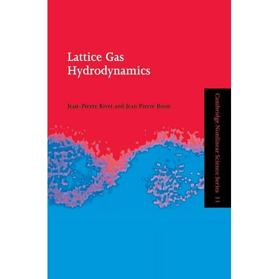 Cambridge Nonlinear Science Lattice Gas Hydrodynamics, Book 11, (Hardcover)