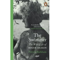 The Swimmer : The Wild Life of Roger Deakin (Paperback)