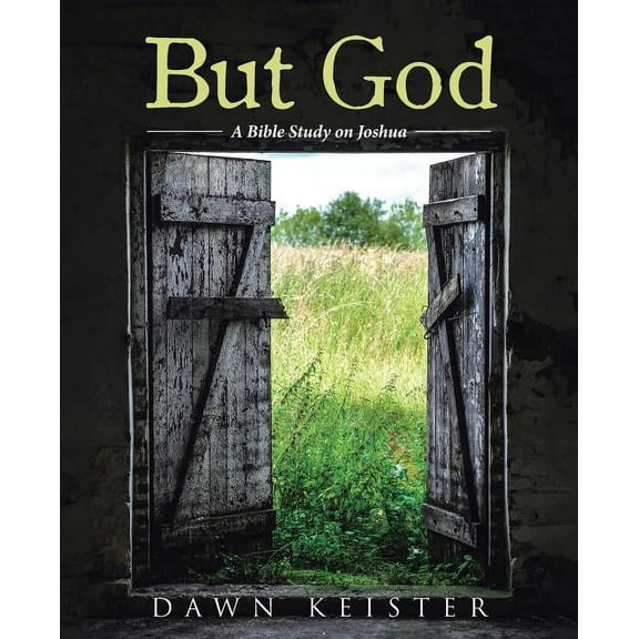 But God : A Bible Study on Joshua
