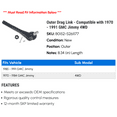 thumbnail image 2 of Outer Drag Link - Compatible with 1970 - 1991 GMC Jimmy 4WD 1971 1972 1973 1974 1975 1976 1977 1978 1979 1980 1981 1982 1983 1984 1985 1986 1987 1988 1989 1990, 2 of 2