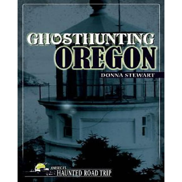 Ghosthunting Oregon
