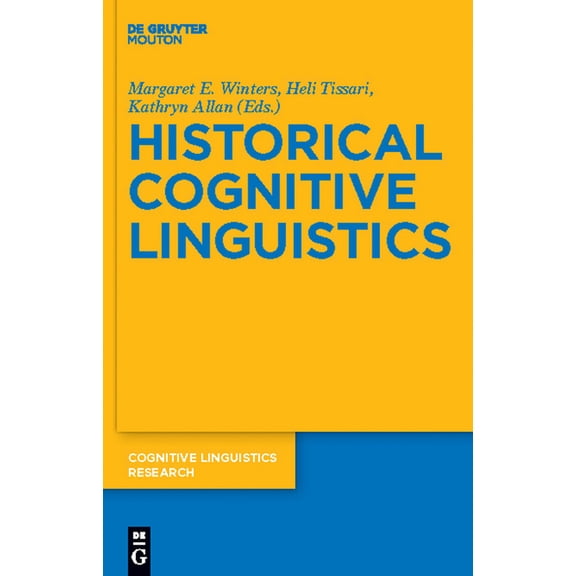 Cognitive Linguistics Research Historical Cognitive Linguistics, Book 47, (Hardcover)