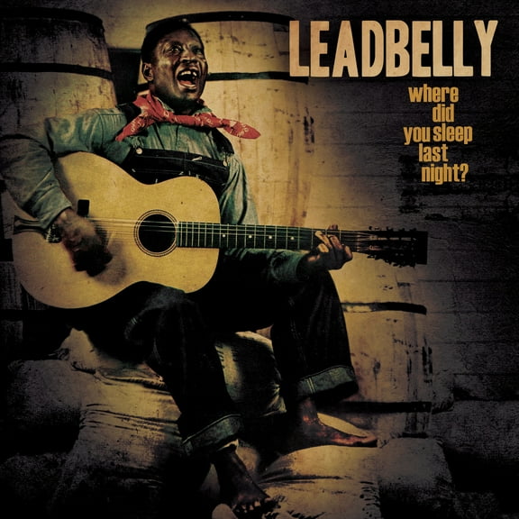 Leadbelly - Where Did You Sleep Last Night? - Gold - Music & Performance - Vinyl