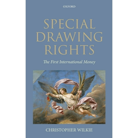 Special Drawing Rights: The First International Money, (Hardcover)