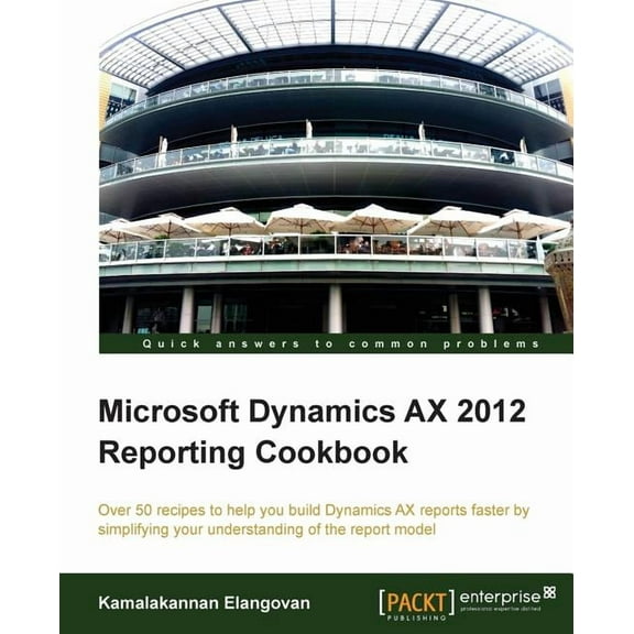 Microsoft Dynamics Ax 2012 Reporting Cookbook (Paperback)