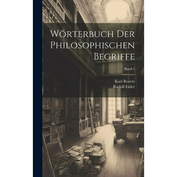 Wörterbuch der philosophischen Begriffe; Band 1 (Hardcover)