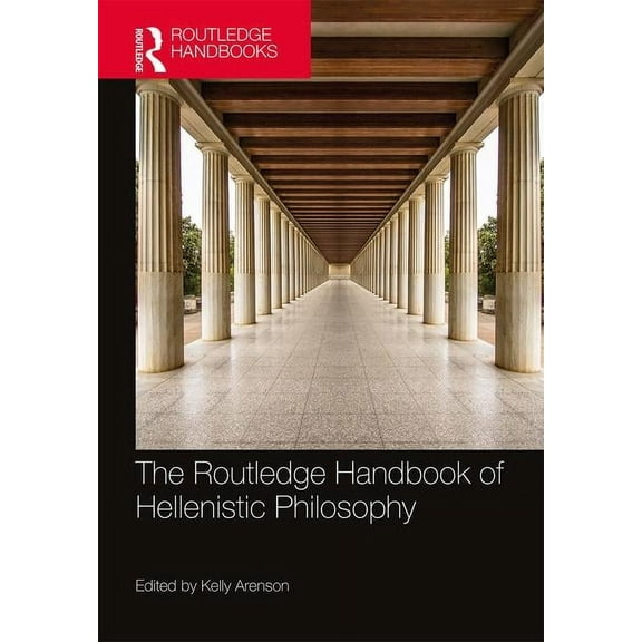 Routledge Handbooks in Philosophy The Routledge Handbook of Hellenistic Philosophy, (Hardcover)