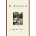 thumbnail image 1 of Pre-Owned This Living Hand: And Other Essays (Hardcover) 0812993128 9780812993127, 1 of 1
