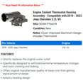 thumbnail image 2 of Engine Coolant Thermostat Housing Assembly - Compatible with 2014 - 2022 Jeep Cherokee 3.2L V6 - Dorman, 2 of 2