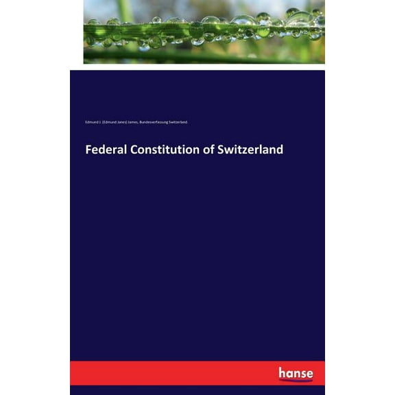 Federal Constitution of Switzerland, (Paperback)