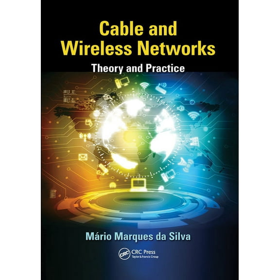 Cable and Wireless Networks: Theory and Practice, (Paperback)