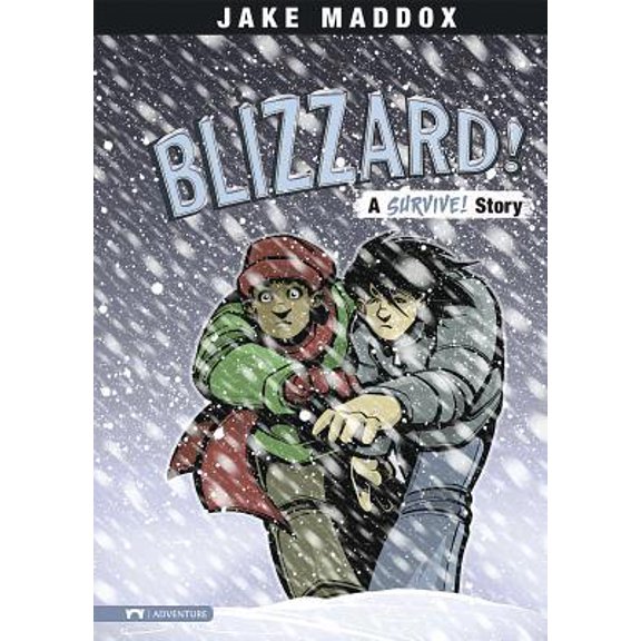 Pre-Owned Blizzard!: A Survive! Story (Hardcover) 1434212068 9781434212061