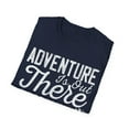 thumbnail image 4 of Adventure Is Out There But Then Again So Are Bugs Novelty Unisex T-Shirt, 4 of 4