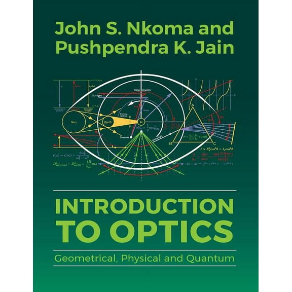 Introduction to Optics: Geometrical, Physical and Quantum, (Paperback)
