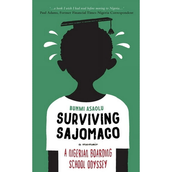 Surviving SAJOMACO: A Nigerian Boarding School Odyssey, (Paperback)