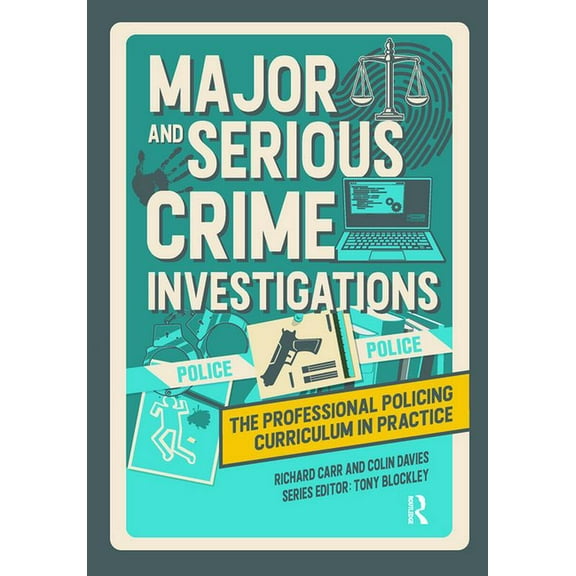 Professional Policing Curriculum in Prac Major and Serious Crime Investigations, (Paperback)