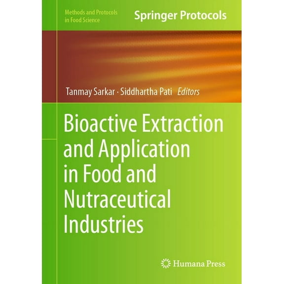 Methods and Protocols in Food Science Bioactive Extraction and Application in Food and Nutraceutical Industries, (Hardcover)