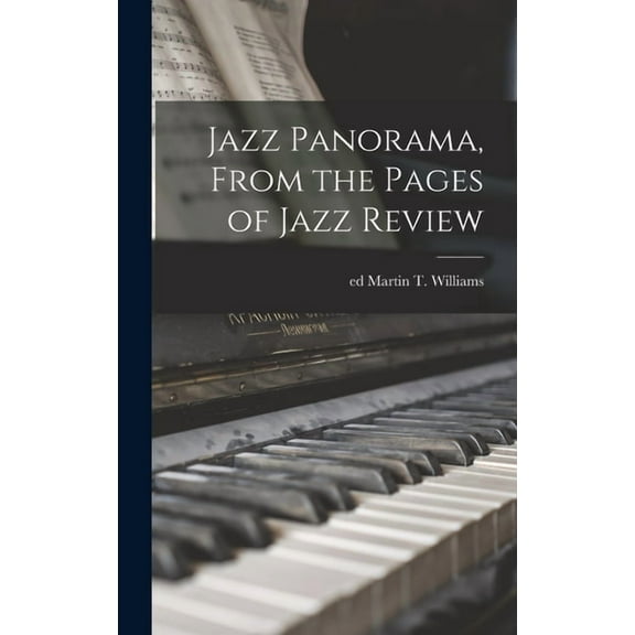 Jazz Panorama, From the Pages of Jazz Review, (Hardcover)