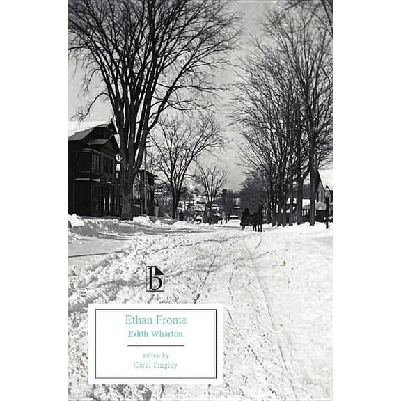 Broadview Editions Ethan Frome, (Paperback)