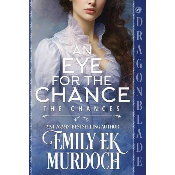 Chances An Eye for the Chance: A Regency Historical Romance, Book 7, (Paperback)