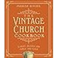 thumbnail image 3 of The Vintage Church Cookbook: Classic Recipes for Family and Flock, 3 of 4
