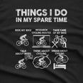thumbnail image 2 of Funny Cyclist T-Shirt: Things I Do In My Spare Time, 2 of 4
