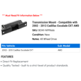 thumbnail image 2 of Transmission Mount - Compatible with 2002 - 2013 Cadillac Escalade EXT AWD 2003 2004 2005 2006 2007 2008 2009 2010 2011 2012, 2 of 2