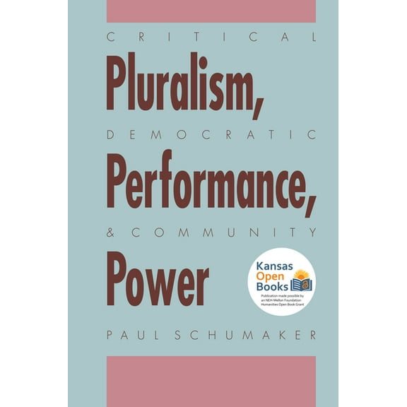 Studies in Government and Public Policy Critical Pluralism, Democratic Performance, and Community Power, (Paperback)