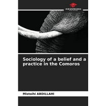 Sociology of a belief and a practice in the Comoros, (Paperback)