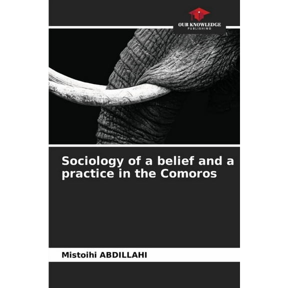 Sociology of a belief and a practice in the Comoros, (Paperback)