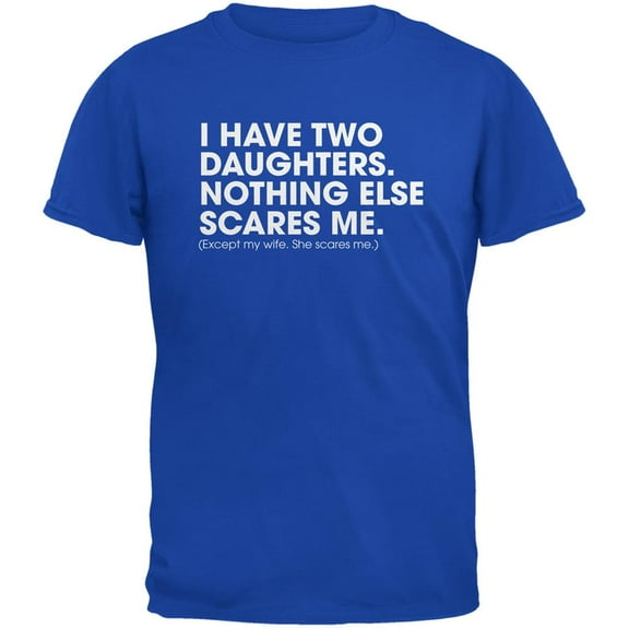 Father's Day Nothing Scares Me Royal Adult T-Shirt - 2X-Large