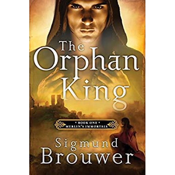 The Orphan King Bk. 1 : Book 1 in the Merlin's Immortals Series 9781400071548 Used / Pre-owned