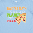 thumbnail image 4 of Inktastic Save the Earth. Its the Only Planet with Pizza. Boys or Girls Baby T-Shirt, 4 of 5