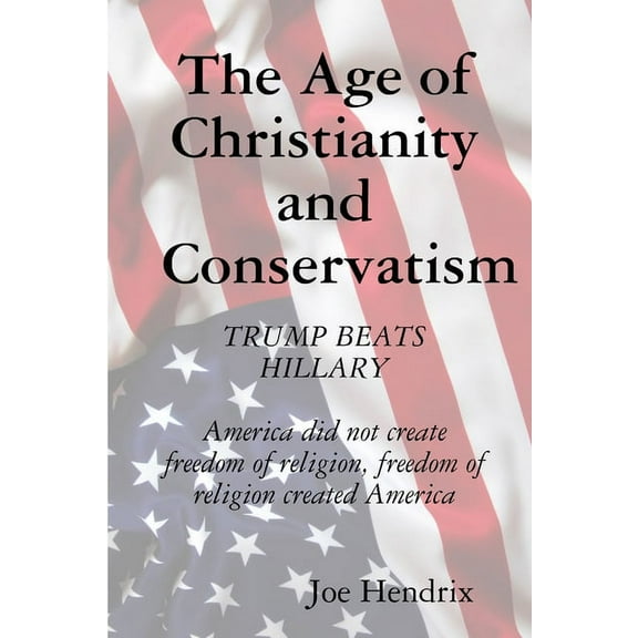 The Age of Christianity and Conservatism, (Paperback)