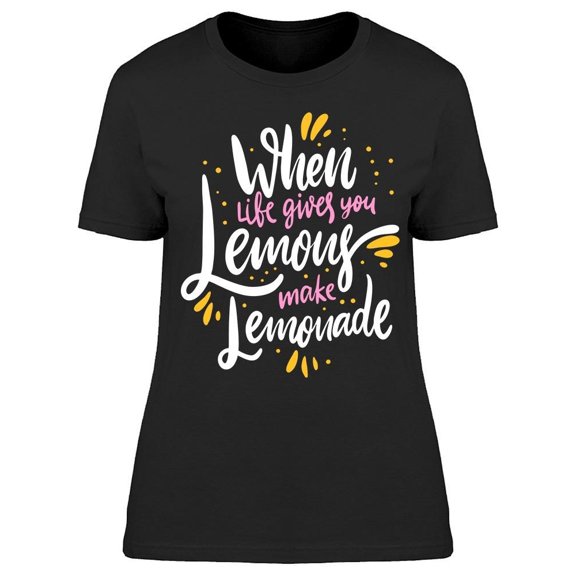 Make Lemonade When Life Tell You Tee Women's -Image by Shutterstock