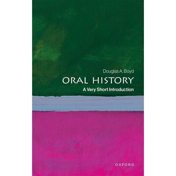 Very Short Introductions Oral History: A Very Short Introduction, (Paperback)