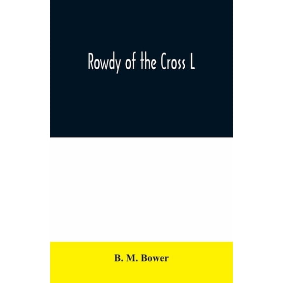 Rowdy of the Cross L, (Paperback)