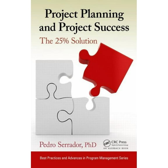 Project Planning and Project Success: The 25% Solution, (Hardcover)