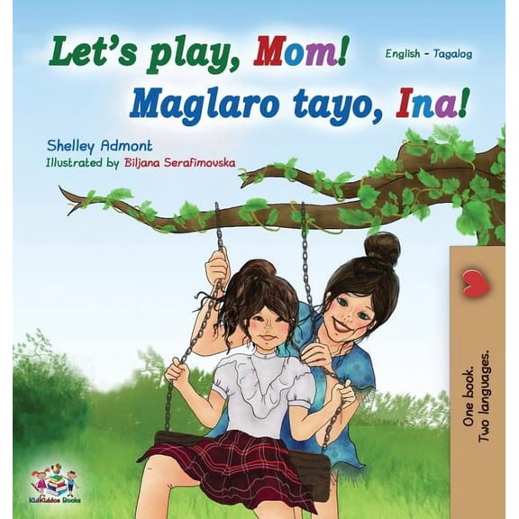 English Tagalog Bilingual Collection Let's play, Mom! (English Tagalog Bilingual Book): Filipino children's book, (Hardcover)