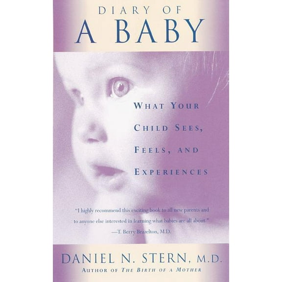 Diary of a Baby: What Your Child Sees, Feels, and Experiences, (Paperback)