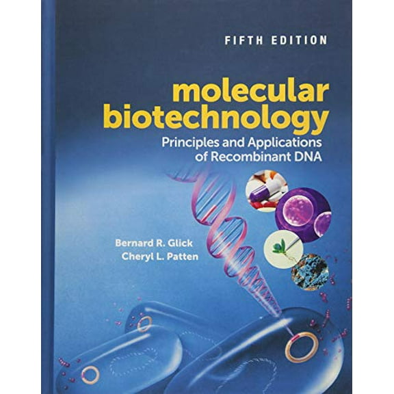 Pre-Owned Molecular Biotechnology: Principles and Applications of Recombinant DNA (ASM Books)