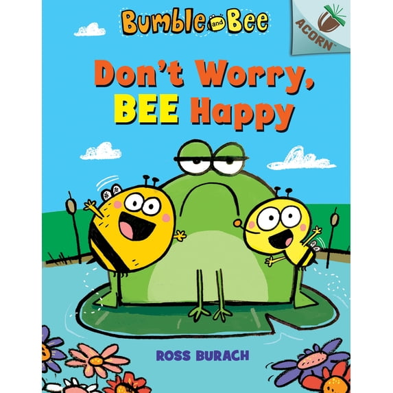 Pre-Owned Don't Worry, Bee Happy: An Acorn Book (Bumble and Bee #1): Volume 1 (Hardcover) 1338504932 9781338504934