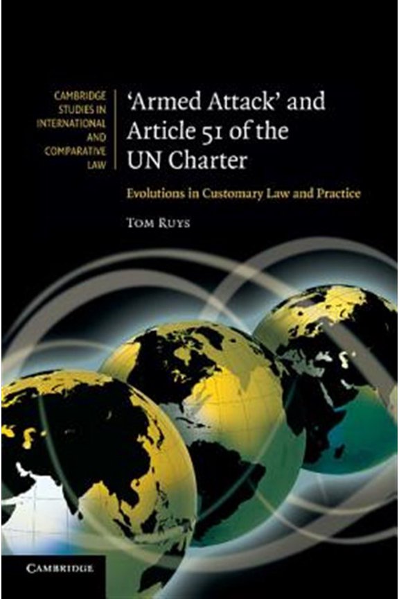 Pre-Owned Cambridge Studies in International and C 'Armed Attack' and Article 51 of the Un Charter: Evolutions in Customary Law and Practice, Book 74, (Paperback)