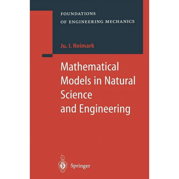 Foundations of Engineering Mechanics Mathematical Models in Natural Science and Engineering, (Paperback)