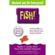 Fish!: A Remarkable Way to Boost Morale and Improve Results (Hardcover)