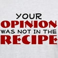 thumbnail image 3 of CafePress - Your Opinion Was Not In The Recipe T Shirt - Men's Classic Graphic T-Shirt, 3 of 4