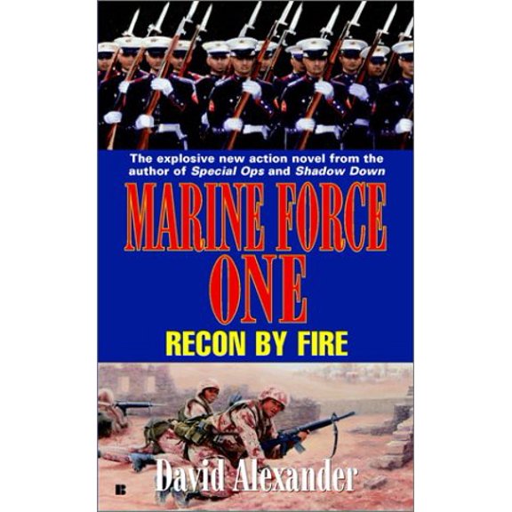 Pre-Owned Marine Force One #3: Recon By Fire (Unknown) 0425185044 9780425185049
