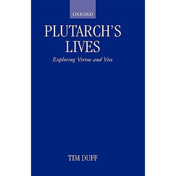 Pre-Owned Plutarch's Lives: Exploring Virtue and Vice Paperback